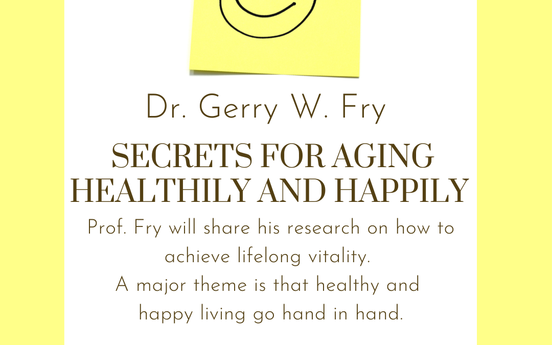 Secrets for Aging Healthily and Happily