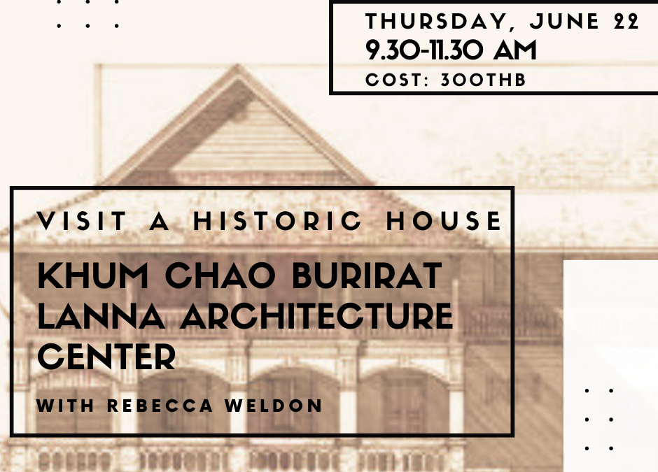 Visit an Historic House – Lanna Architecture Center