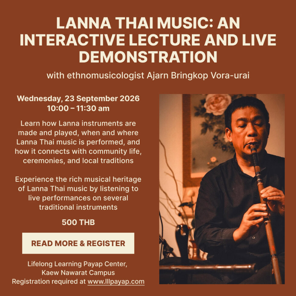 Lanna Thai Music: An Interactive Lecture and Live Demonstration with Ajarn Bringkop Vora-urai and colleagues