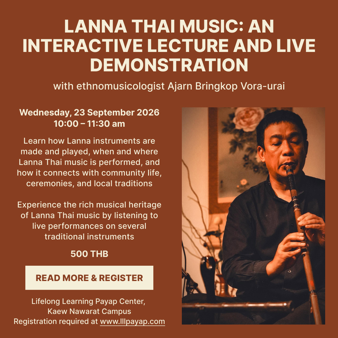 29_ Lanna Thai Music 1 Lanna Thai Music: An Interactive Lecture and Live Demonstration with Ajarn Bringkop Vora-urai and colleagues